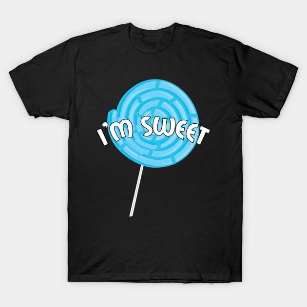 I'm Sweet T-Shirt by Tracy